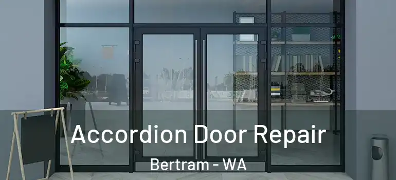 Accordion Door Repair Bertram - WA