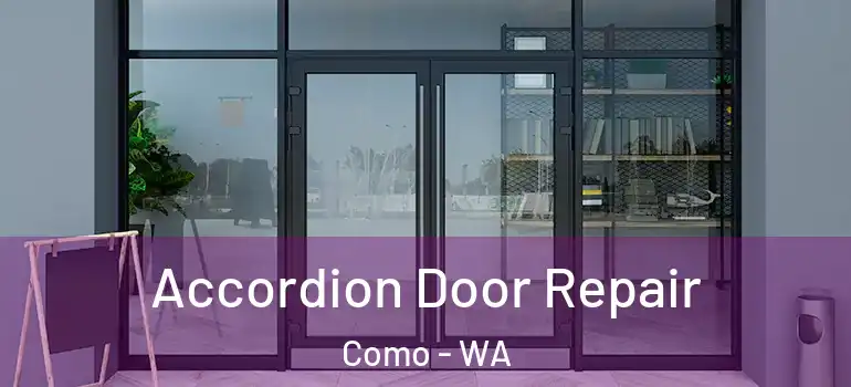 Accordion Door Repair Como - WA