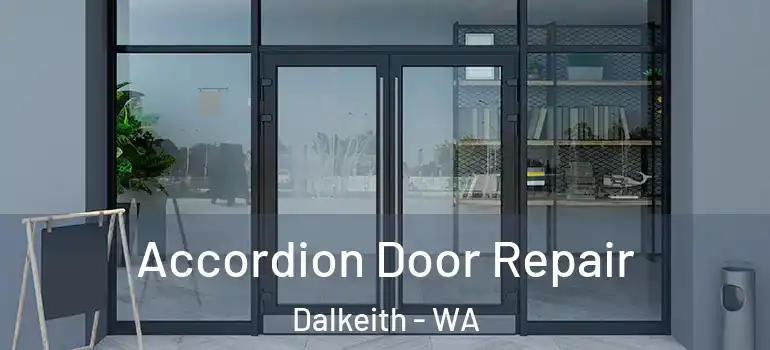 Accordion Door Repair Dalkeith - WA