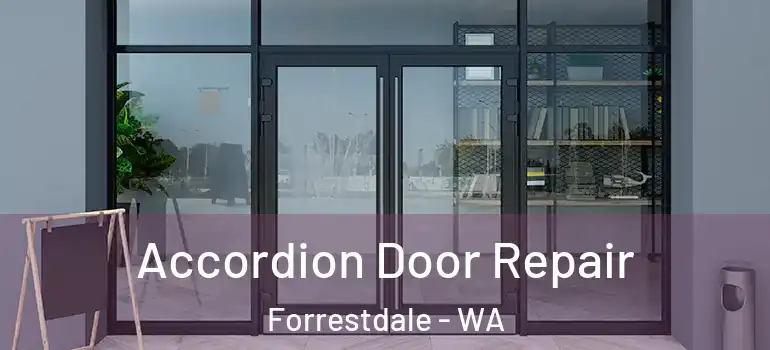  Accordion Door Repair Forrestdale - WA