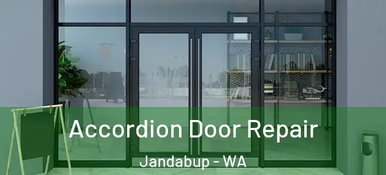  Accordion Door Repair Jandabup - WA