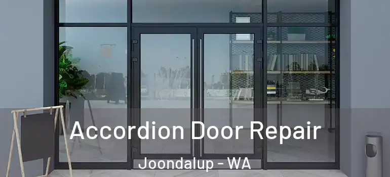  Accordion Door Repair Joondalup - WA