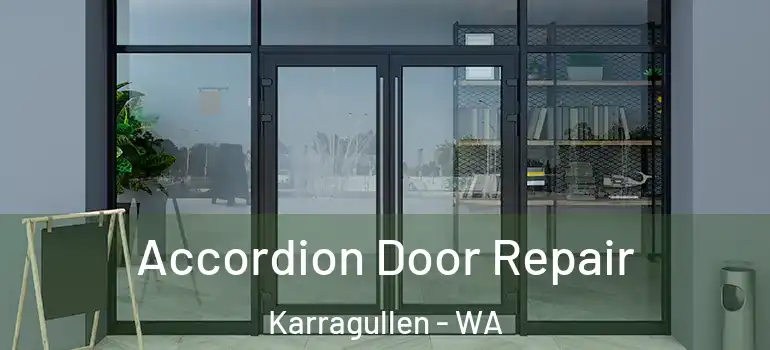  Accordion Door Repair Karragullen - WA