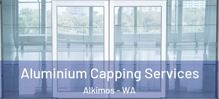  Aluminium Capping Services Alkimos - WA