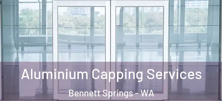  Aluminium Capping Services Bennett Springs - WA