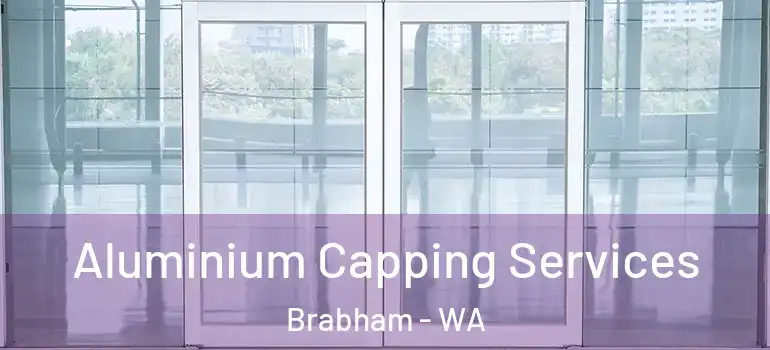  Aluminium Capping Services Brabham - WA