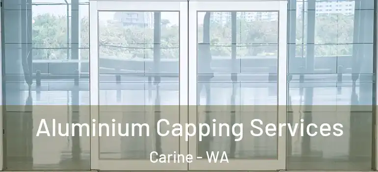  Aluminium Capping Services Carine - WA