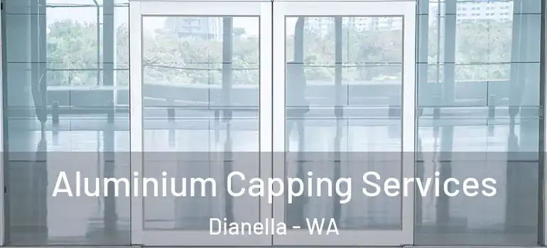 Aluminium Capping Services Dianella - WA