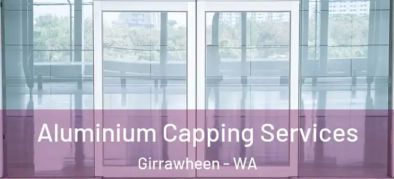  Aluminium Capping Services Girrawheen - WA