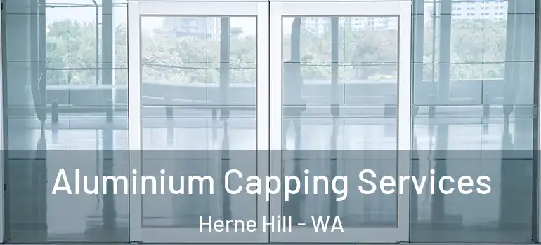 Aluminium Capping Services Herne Hill - WA