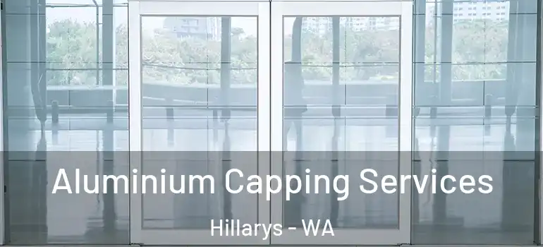  Aluminium Capping Services Hillarys - WA