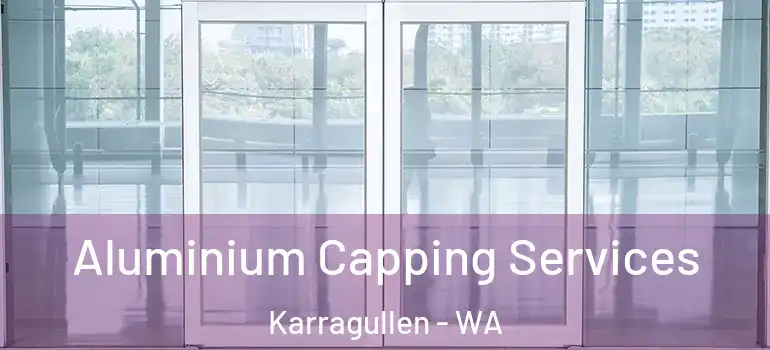 Aluminium Capping Services Karragullen - WA