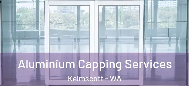  Aluminium Capping Services Kelmscott - WA