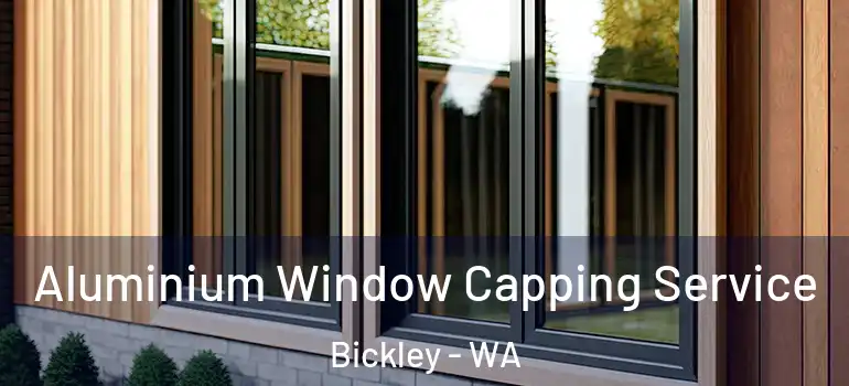 Aluminium Window Capping Service Bickley - WA