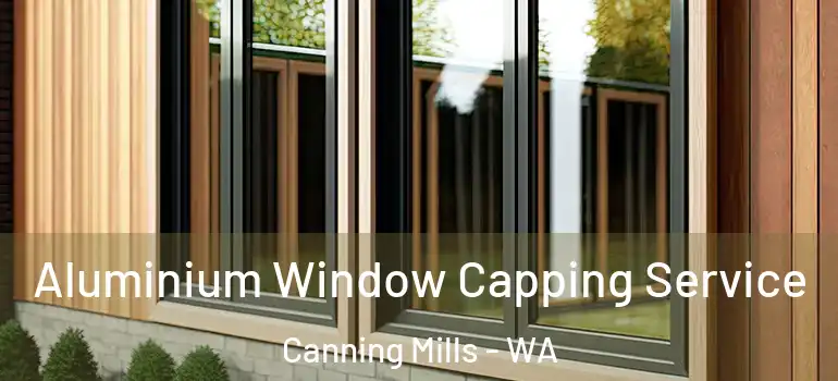 Aluminium Window Capping Service Canning Mills - WA