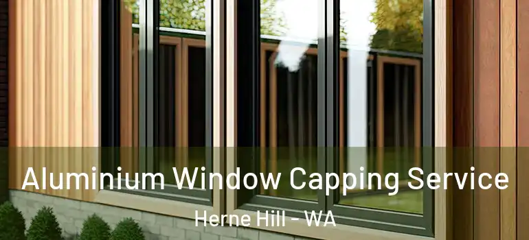 Aluminium Window Capping Service Herne Hill - WA
