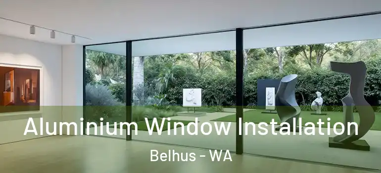 Aluminium Window Installation Belhus - WA