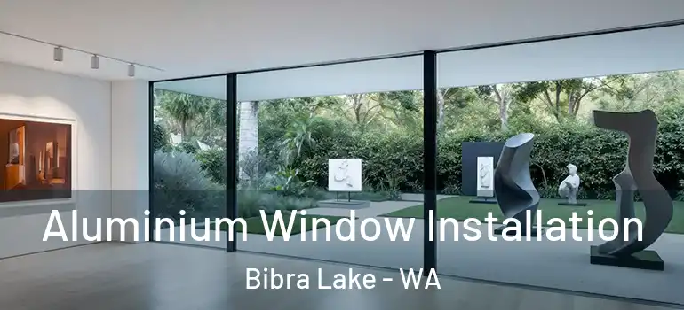 Aluminium Window Installation Bibra Lake - WA