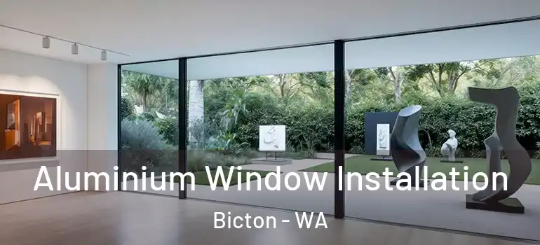 Aluminium Window Installation Bicton - WA