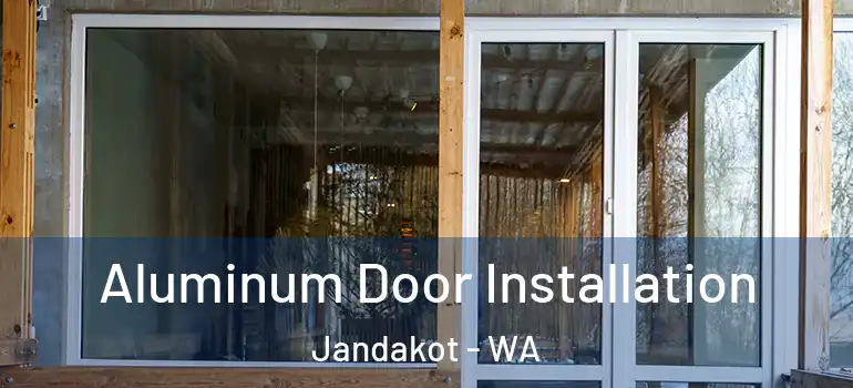  Aluminum Door Installation Jandakot - WA