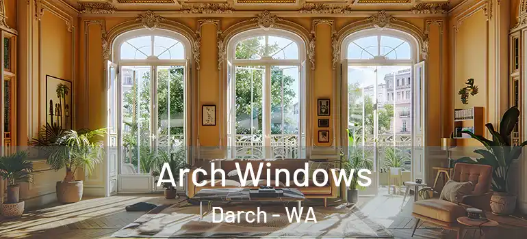  Arch Windows Darch - WA