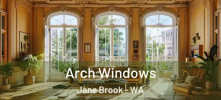 Arch Windows Jane Brook - WA