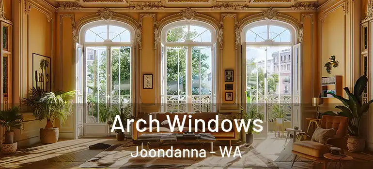  Arch Windows Joondanna - WA