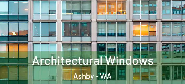  Architectural Windows Ashby - WA