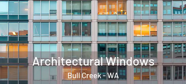  Architectural Windows Bull Creek - WA