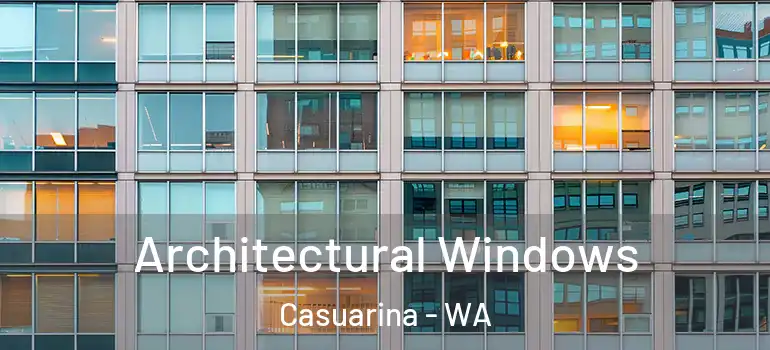  Architectural Windows Casuarina - WA