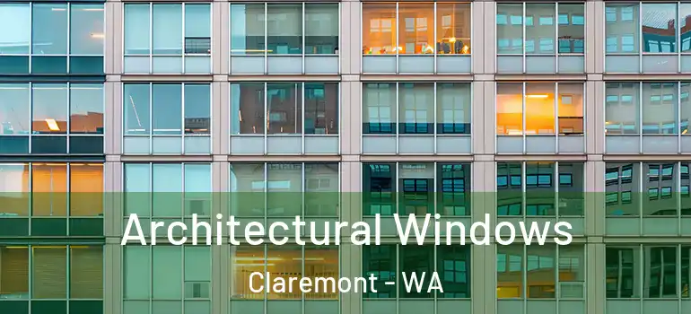 Architectural Windows Claremont - WA