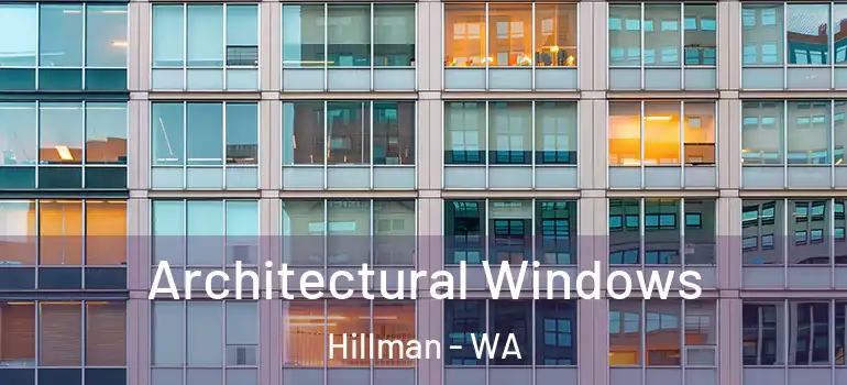 Architectural Windows Hillman - WA