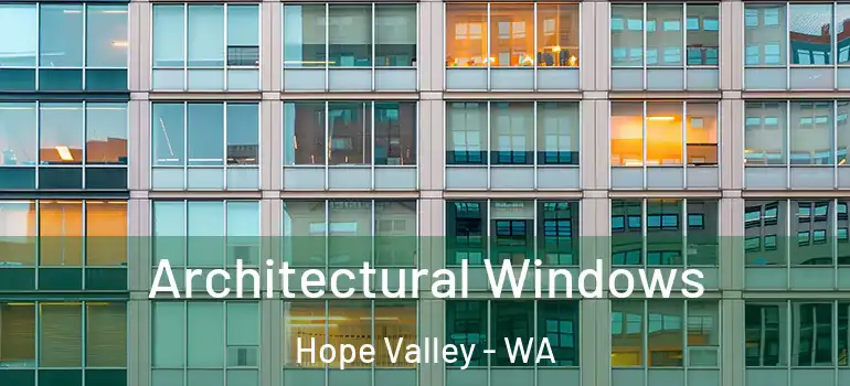 Architectural Windows Hope Valley - WA