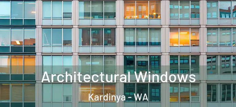 Architectural Windows Kardinya - WA