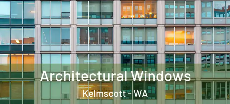 Architectural Windows Kelmscott - WA
