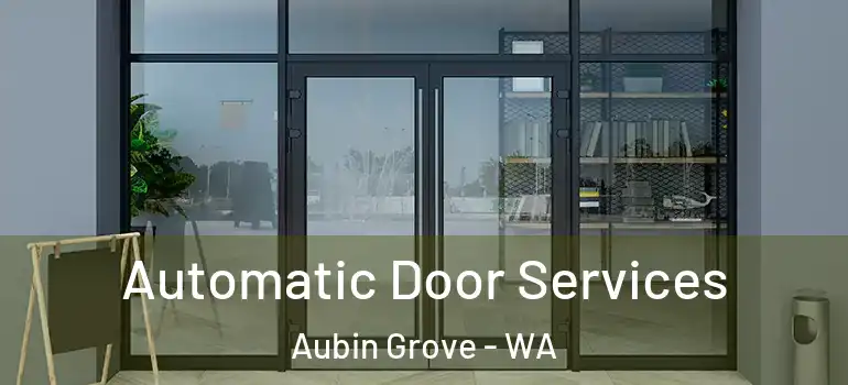 Automatic Door Services Aubin Grove - WA