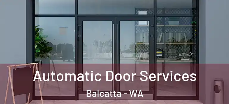  Automatic Door Services Balcatta - WA