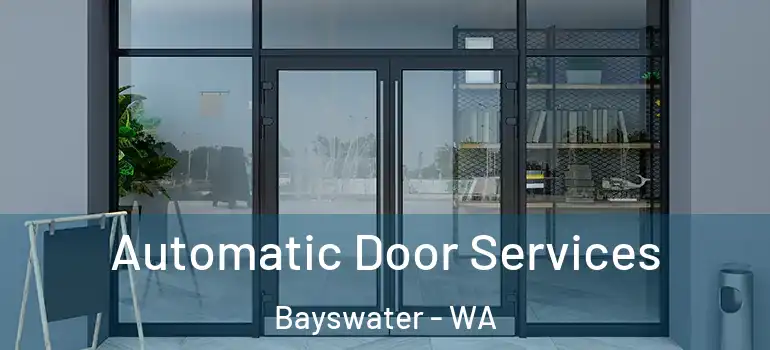 Automatic Door Services Bayswater - WA