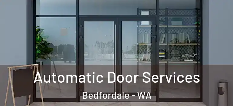  Automatic Door Services Bedfordale - WA
