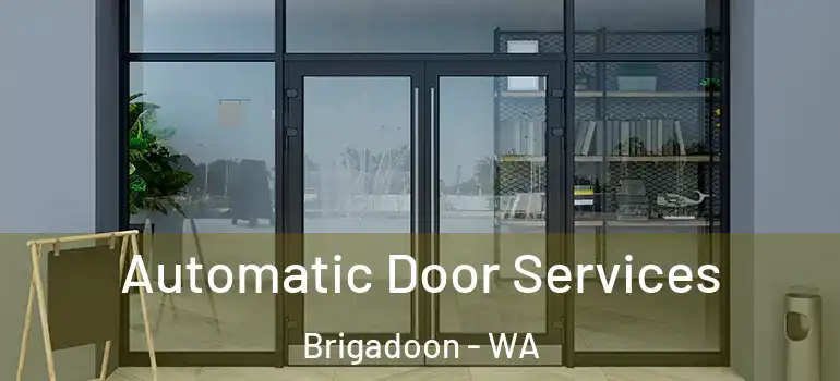 Automatic Door Services Brigadoon - WA