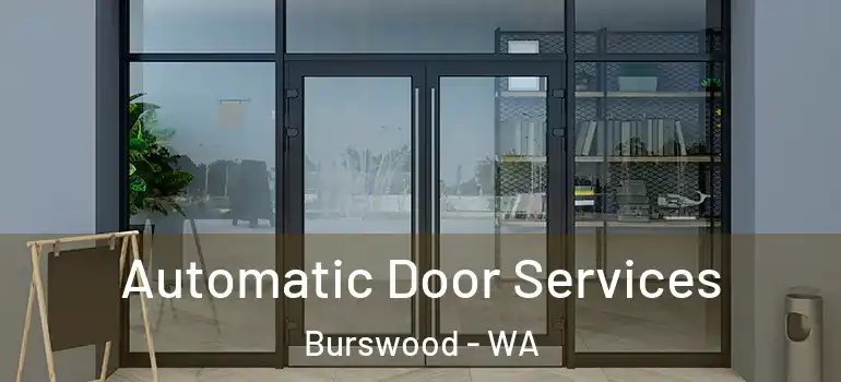  Automatic Door Services Burswood - WA