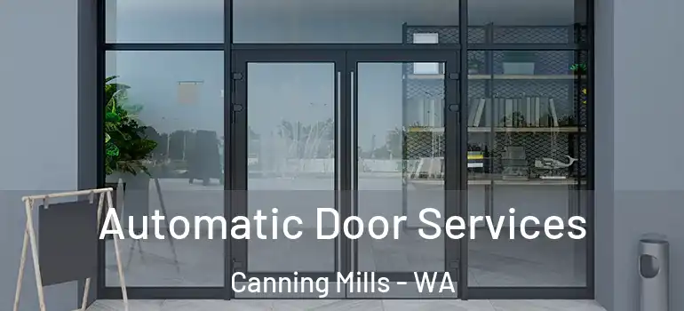 Automatic Door Services Canning Mills - WA