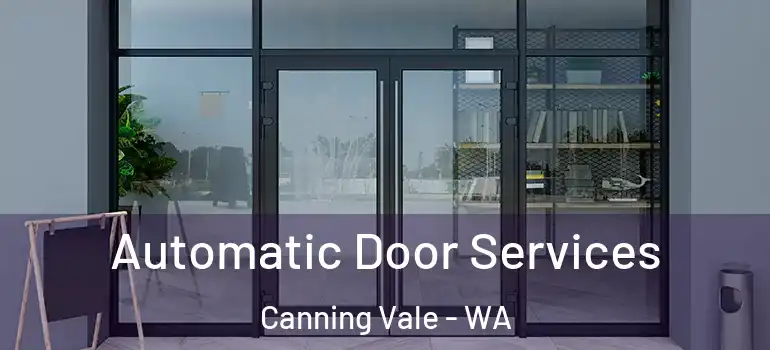 Automatic Door Services Canning Vale - WA