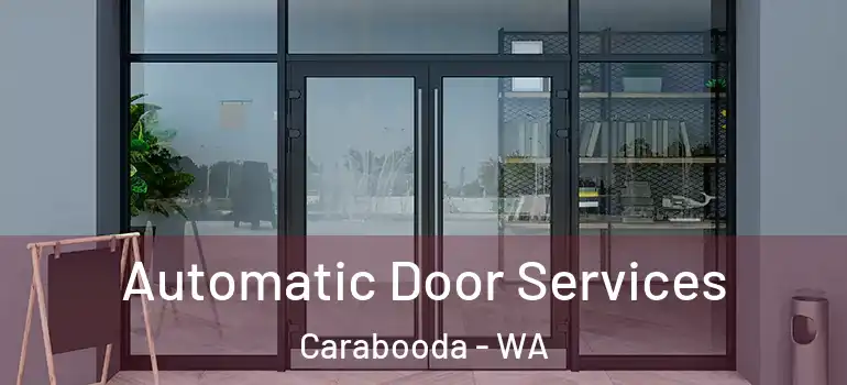 Automatic Door Services Carabooda - WA