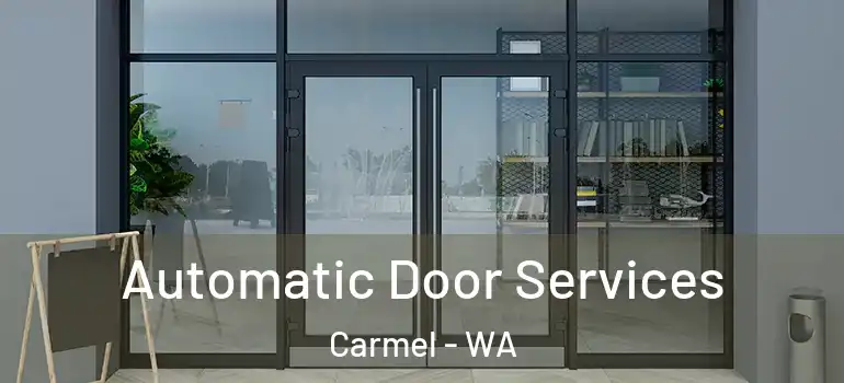 Automatic Door Services Carmel - WA