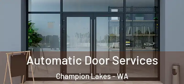 Automatic Door Services Champion Lakes - WA