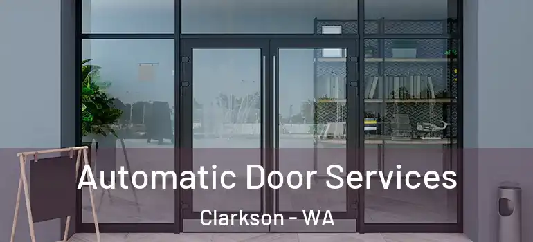 Automatic Door Services Clarkson - WA