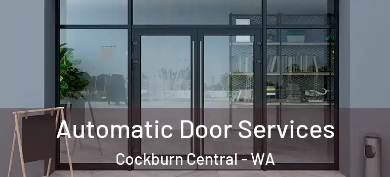 Automatic Door Services Cockburn Central - WA