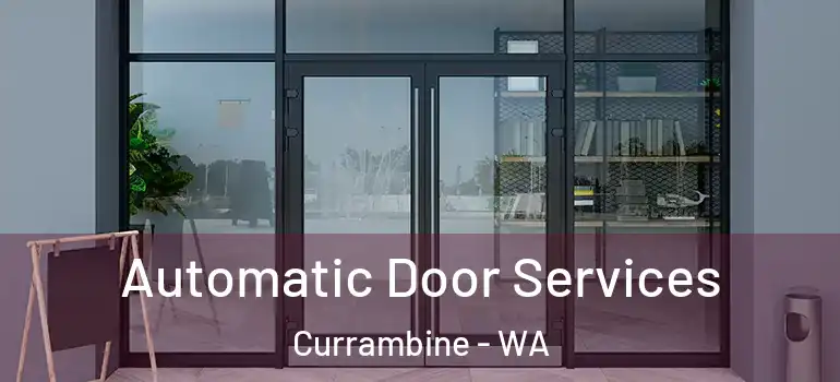Automatic Door Services Currambine - WA