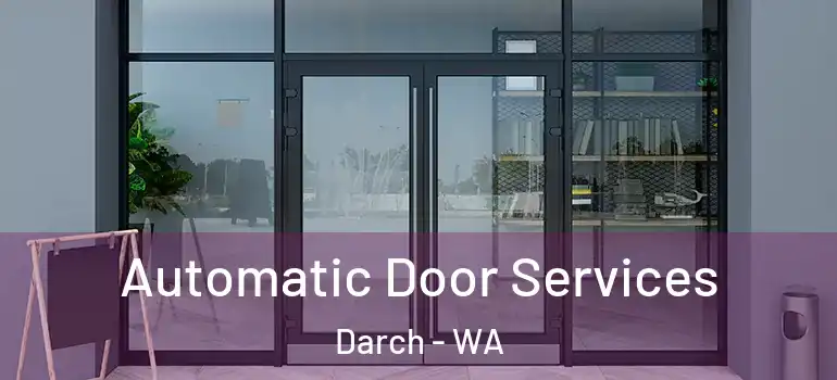  Automatic Door Services Darch - WA